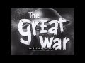 " THE GREAT WAR " 1956 WORLD WAR 1 DOCUMENTARY FILM  WWI  1914-1918  29554
