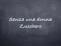 Senza una donna-Zucchero Lyrics