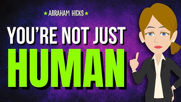 You’re Not Just Human - You’re a Multidimensional ✨ Abraham Hicks 2025