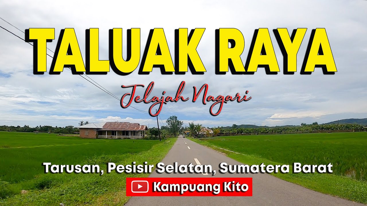 Kampuang TALUAK RAYA - Tarusan, Pesisir Selatan