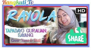 Download lagu Rayola - Tadayo Gurauan Sayang ( Cover ) Yana @ Didi S Rangkuti