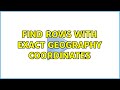 Find rows with exact geography coordinates