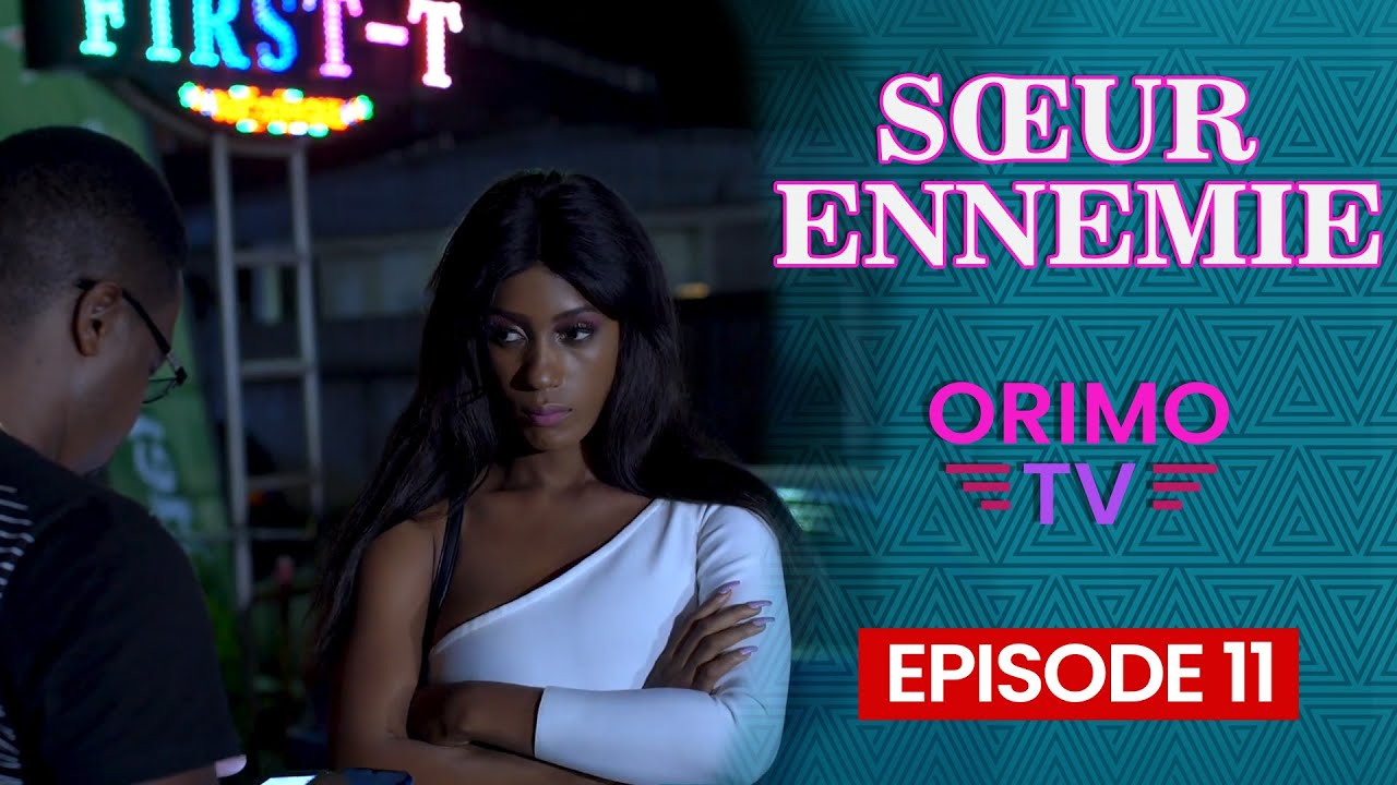 s-ur-ennemie-episode-11-s-rie-africaine-youtube