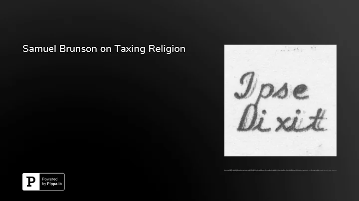 Samuel Brunson on Taxing Religion