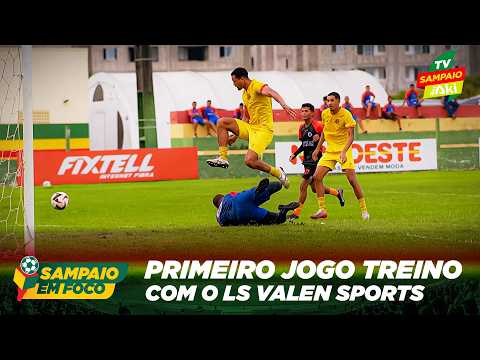 SAMPAIO EM FOCO | Primeiro Jogo treino com o LS Valen Sports