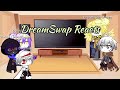 DreamSwap reacts to original selves