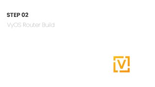 02 - VyOS Router Build