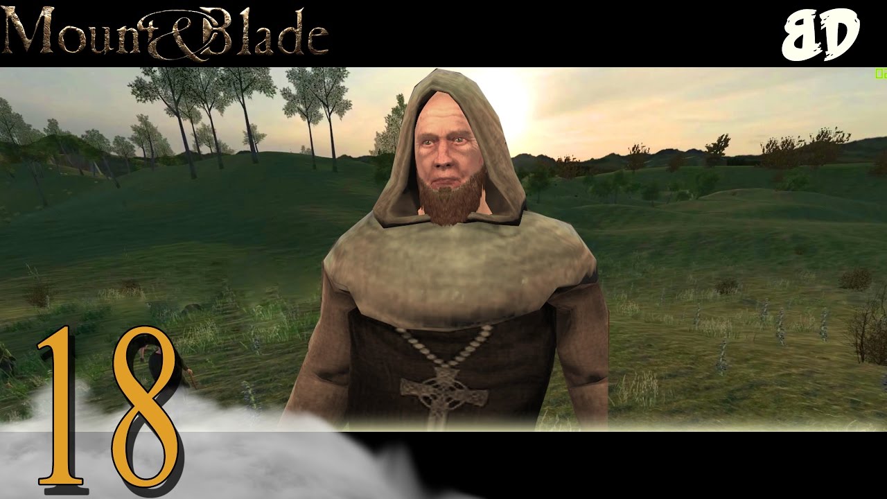 Mount&Blade Ep 18: The Abbot's Offer.