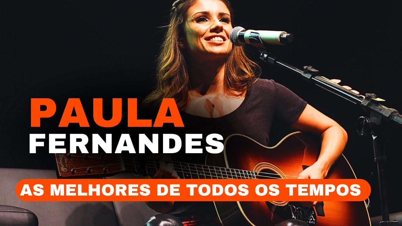 ✨ AS 10 MELHORES MÚSICAS DE PAULA FERNANDES QUE VÃO TOCAR O SEU CORAÇÃO! 💖 VOCÊ VAI SE APAIXONAR! 🌟