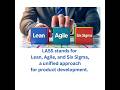 Lean, Agile, Six Sigma (LASS) Explained for Product Development #leansixsigma #agile