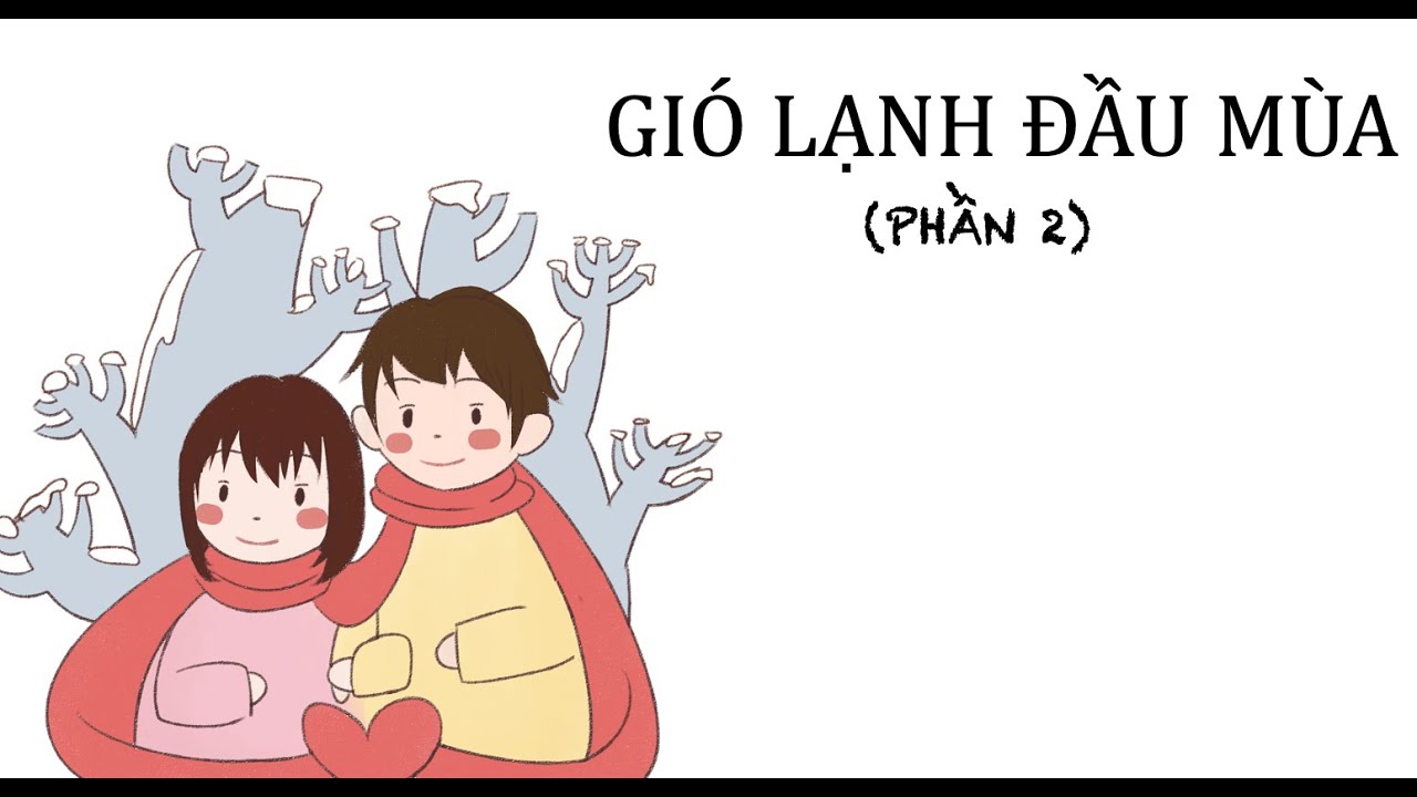 Gió lạnh đầu mùa (Phần 2) - Ngữ văn lớp 6 (Chân trời sáng tạo) [OLM.VN]