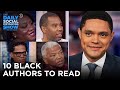 Ta-Nehisi Coates to Eve Ewing: Black Authors To Read | The Daily Social Distancing Show