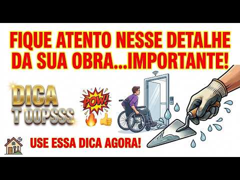 Fique atento NESTE DETALHA DA SUA OBRA ...IMPORTANTE