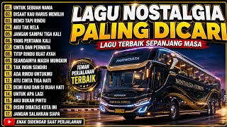 Lagu Nostalgia Paling Dicari ❤️ | Lagu Kenangan Terbaik untuk Teman Perjalanan