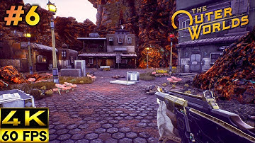 The Outer Worlds Gameplay Walkthrough | Part 6 (4K 60FPS)