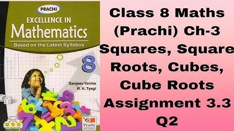 Class 8 #Maths (Prachi) Ch-3 #Squares, Square Roots, Cubes, Cube Roots #Assignment 3.3# Q2