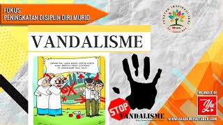 Vandalisme (Punca, Kesan Dan Cara Mengatasinya)