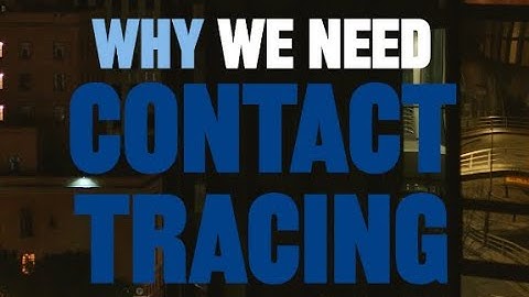 Why We Need Contact Tracing: It Will Work for COVID-19