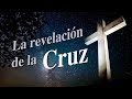 LA REVELACIÓN DE LA CRUZ_HD