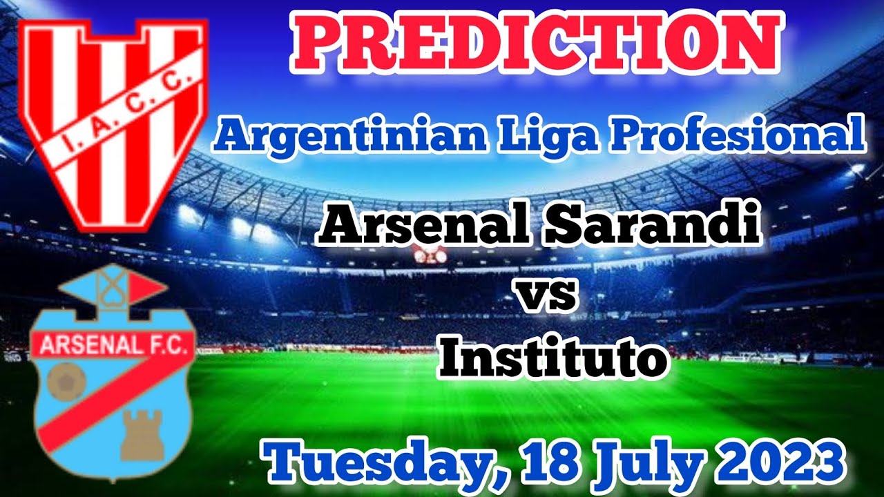 Arsenal Sarandi vs Instituto Predictions, Betting Tips & Preview