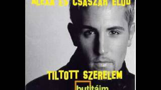 Császár Előd & Alexa Tiltott szerelem (HQ) chords