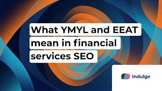 What YMYL and EEAT mean in financial services SEO