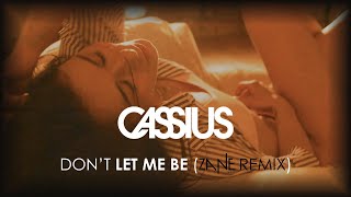 Cassius - Don&#39;t Let Me Be (feat. Owlle)(Zane twice remiX)