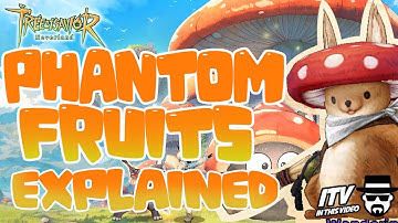 TREE OF SAVIOR NEVERLAND | Phantom Fruits Explained #treeofsavior