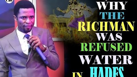 WHY THE RICHMAN WAS REFUSED WATER IN HADES//DEEP TRUTH// APOSTLE MICHAEL OROKPO