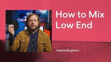 How to Mix Low End for Crisp, Clear Sound | LANDR AskAnEngineer