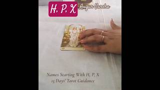 Names Starting With H P X 🏵️ #tarot