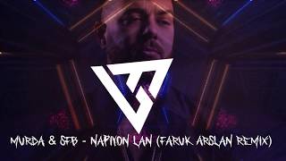 Murda & SFB - Napiyon Lan (Faruk Arslan Remix)