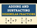 Adding and subtracting dissimilar fractions by math teacher gon