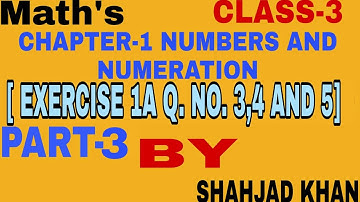 CLASS -3 MITTSURE MATHEMATICS CHAPTER-1 NUMBERS AND NUMERATION( EXERCISE 1A Q. No. 3, 4 AND 5)PART-3
