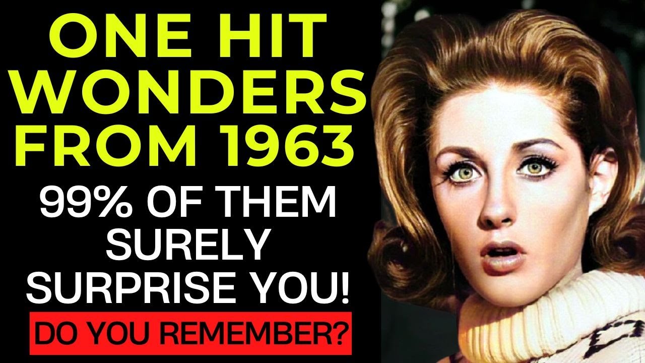 18 Forgotten One Hit Wonder Songs From 1963 That Surprise You