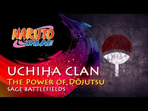 Naruto Online - Uchiha Clan: The Power of Dōjutsu | Sage Battlefields  @AnimezisTV