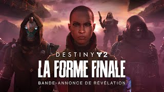 Destiny 2 : La Forme Finale | Bande-annonce de révélation [FR]