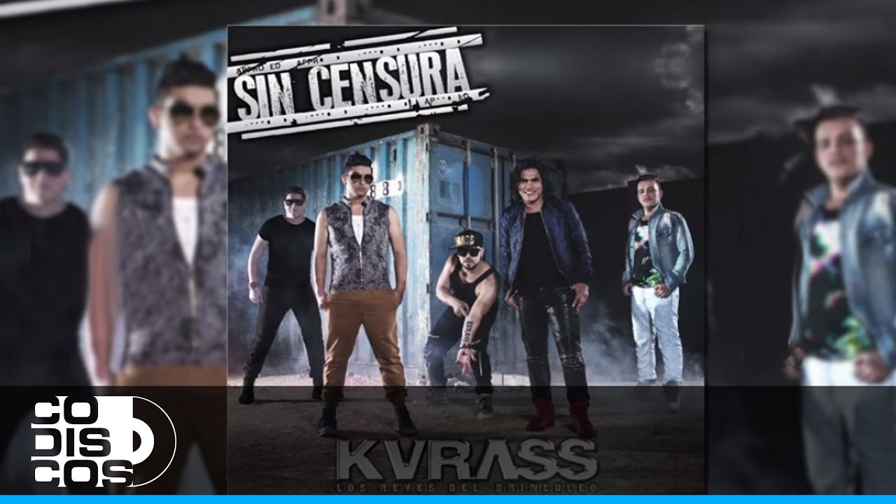 Sin Censura, Grupo Kvrass - Audio