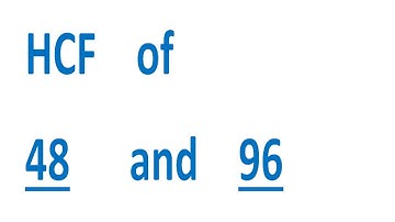 HCF    of    48      and    96
