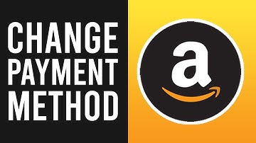 How To Change Payment Method on Amazon (Updated)