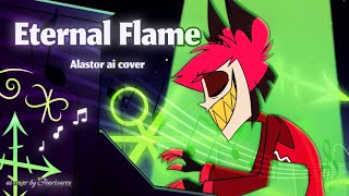 Eternal Flame | by Alastor - Ai cover