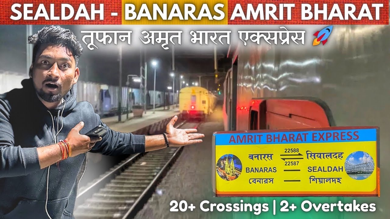 “तुफ़ान Amrit Bharat 🚀🚂| Sealdah-Banaras Amrit Bharat | NonStop Crossings and Power Overtakes”
