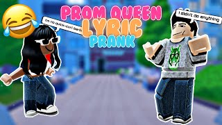 PROM QUEEN - LYRIC PRANK 👸 (Roblox) | DearlyDolly