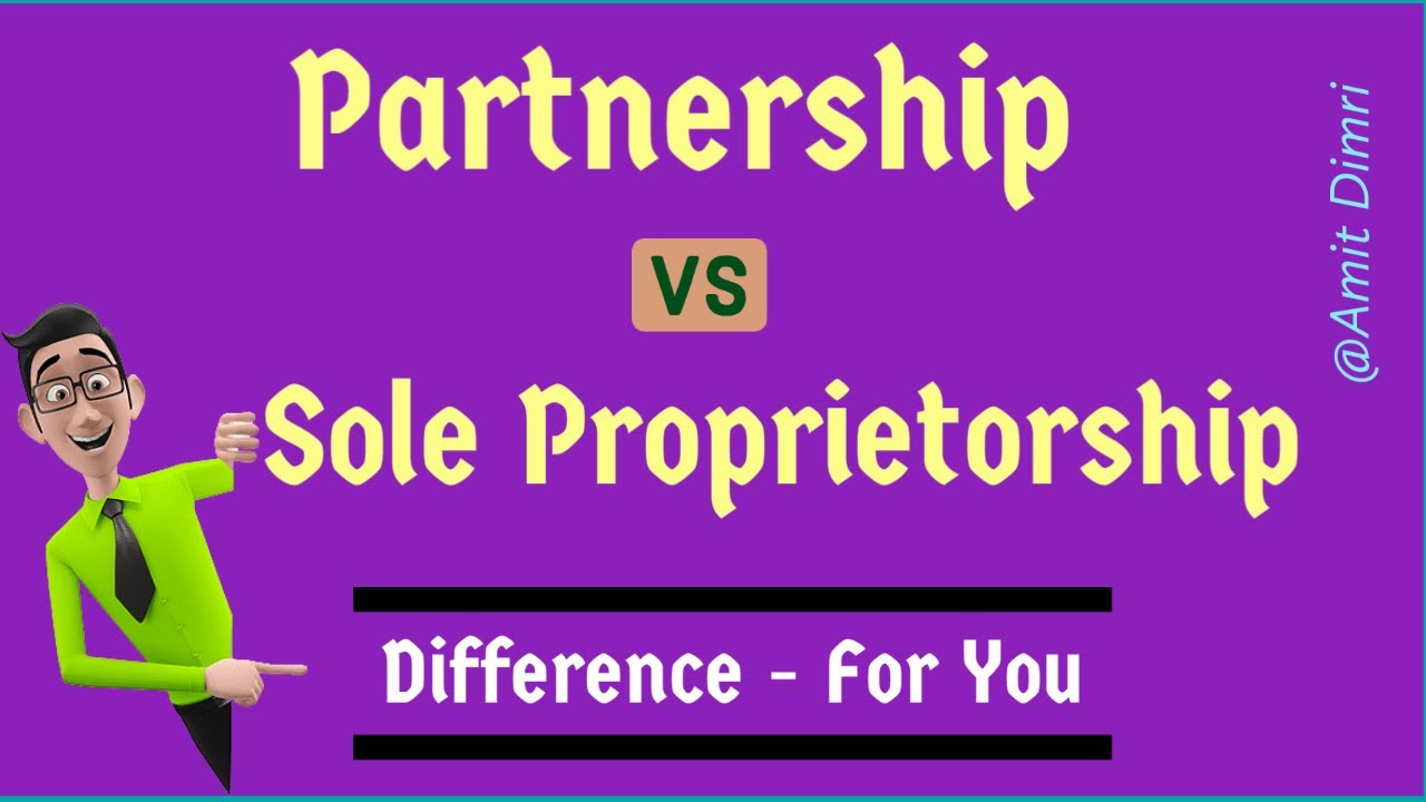 Difference Between - Sole Proprietorship & Partnership - Very Easy