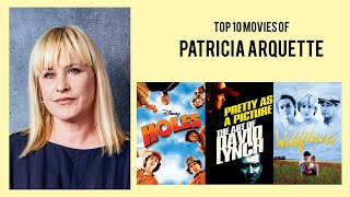 Patricia Arquette Top 10 Movies of Patricia Arquette| Best 10 Movies of Patricia Arquette