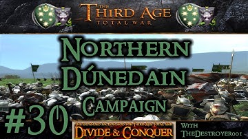 Third Age Total War: Divide and Conquer v0.51 - Northern Dunedain Campaign #30
