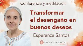 Meditación y conferencia: “Transformar el desengaño en buenos deseos”, con Esperanza Santos