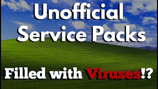 Why you should avoid unofficial service packs @adventuresinnostalgia