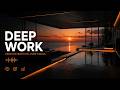 Deep Work Music ~ Zero Distraction Focus Beats for Deep Work ~ Clear Thinking & Productivity