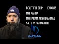 Beautiful Clip || End mis mat karna Mahtaram Arshid Ahmad Salfi  // HARMAIN HD 